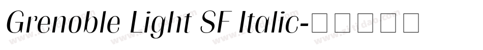Grenoble Light SF Italic字体转换